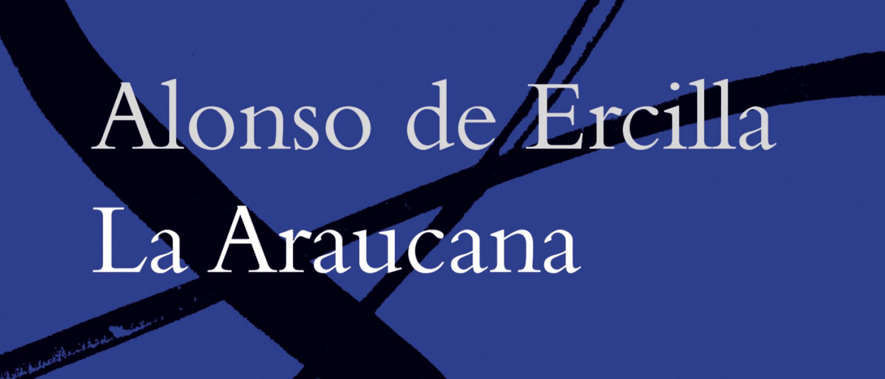 «La Araucana», Alonso de Ercilla